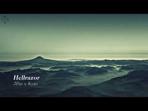 2Pac - Hellrazor (Unoffical Kygo Remix)