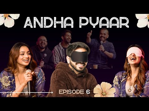 ANDHA PYAAR - episode SIX ft. @ChiragPanjwani @kushagrasrivastavaa @boi_onkar and Vivek