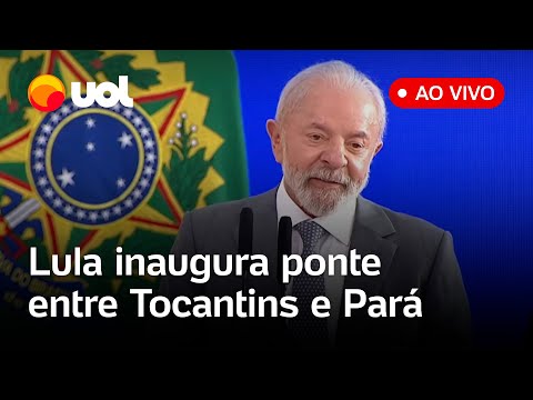 Lula participa ao vivo da inauguração da ponte sobre o Rio Araguaia entre Tocantins e Pará