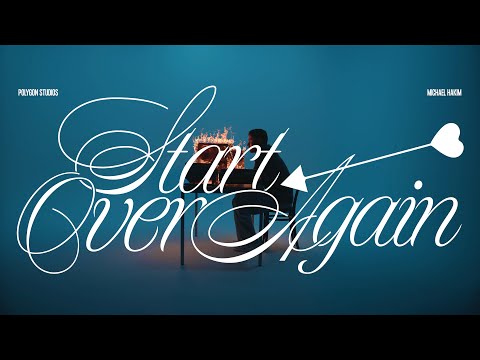 Michael Hakim - START OVER AGAIN (Visualizer)
