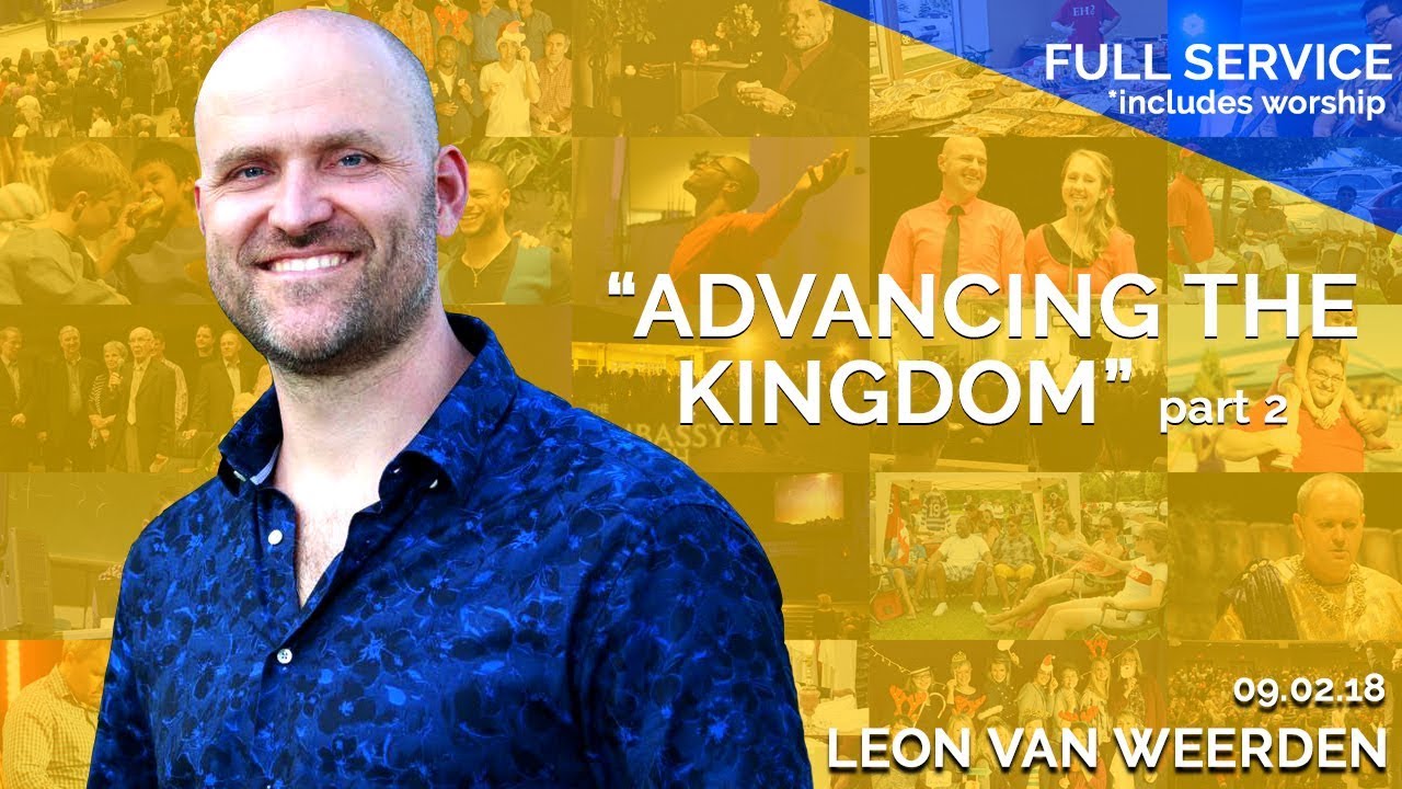 Advancing the Kingdom pt2 | September 2nd 2018 – FULL SERVICE