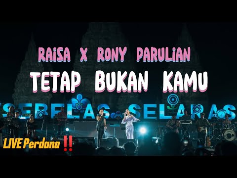 Pertama Kalinya! Raisa & Rony Parulian Bawakan Single Kolaborasi Terbarunya \Tetap Bukan Kamu\ LIVE