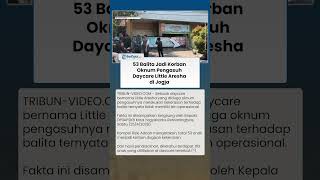 53 Balita Jadi Korban Oknum Pengasuh Daycare Little Aresha Jogja