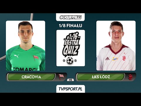 #1z16 Ekstraquiz, 1/8 finału: Cracovia – ŁKS Łódź