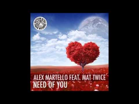 Alex Martello feat. Mat Twice -- Need Of You (Asalto Radio Mix) [Tiger Records]