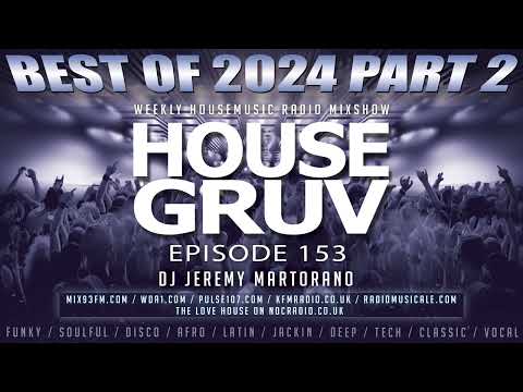 HOUSE GRUV 153 - Best of 2024 Pt 2 - Funky Disco House Music DJ Mix