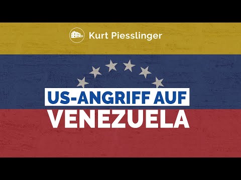 Venezuela - Angriff von USA - Kurt Piesslinger
