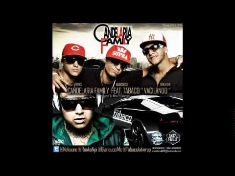 Vacilando - (Candelaria Family) Nekaone Ronko Biancucci Ft Tabaco Prod. Misa El Galactico