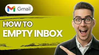 How to Empty Gmail Inbox [2026 Full Guide]