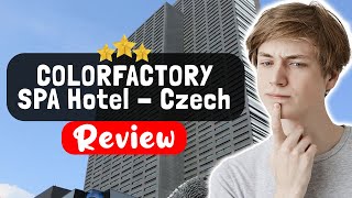 COLORFACTORY SPA Hotel - Czech Leading Hotels Prague Review - Should You Stay He