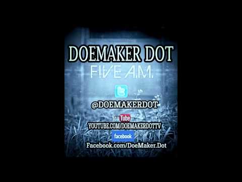 DoeMaker DOT - 5 AM In London [@DOEMAKERDOT]