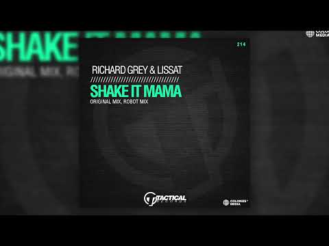 Richard Grey & Lissat - Shake It Mama