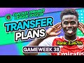 FPL GW38 TRANSFER PLANS | FINAL GAMEWEEK!!! 😮 | Fantasy Premier League Tips 2023/24