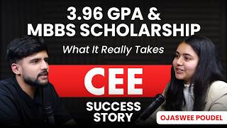 3.96 GPA & MBBS Scholarship–What It Really Takes |Ojaswee Poudel |CEE Success Stories |Ambition Guru