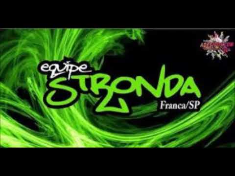 Equipe Stronda Franca SP DJ Mão Absoluto Cuiabá