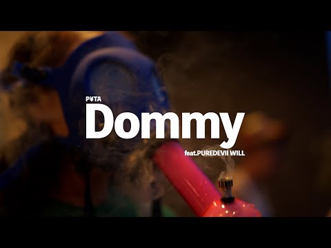 P¥TA - "Dommy"  （feat.PUREDEVIL&WILL）［Official Music Video］