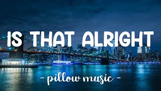 Is That Alright - Lady Gaga (Lyrics) 🎵