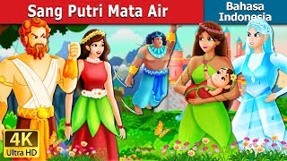 Download lagu Sang Putri Mata Air | The Princess of Spring Story in Indonesian | @IndonesianFairyTales mp3
