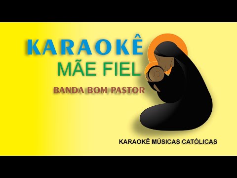 Karaokê Mãe fiel Banda Bom Pastor