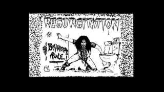 REGURGITATION - Bathrooms Rule 1987