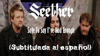 Seether - Safe To Say I&#39;ve Had Enough (Subtitulada al español)