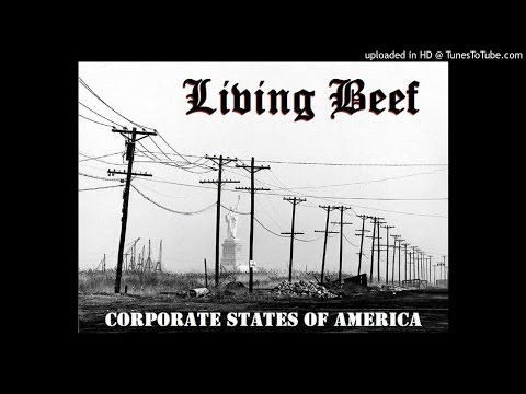 Living Beef ~ 'Corporate States of America'