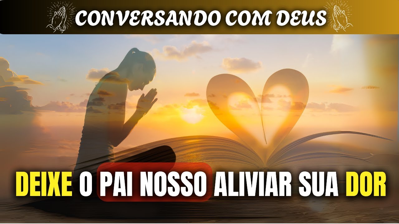 PAI NOSSO - PARA TRAZER ALÍVIO ESPIRITUAL