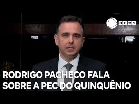 Rodrigo Pacheco fala sobre a PEC do Quinquênio