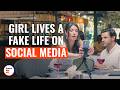 Girl Lives A Fake Life On Social Media  DramatizeMe