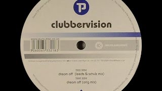 Clubbervision ‎– Dream Off (Original Mix)