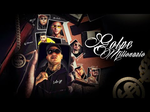 MC Lele JP, MC GP, MC Kadu e MC Fidelis - Golpe Milionário (DJ Glenner, DJ Japa NK e Yuri Pedrada)