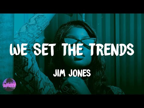 Jim Jones - We Set The Trends (lyrics)