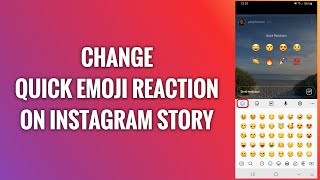 How To Change Quick Emoji Reaction On Instagram Story