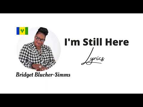 I'm Still Here Lyrics - Bridget Blucher | Lyrics Caribbean