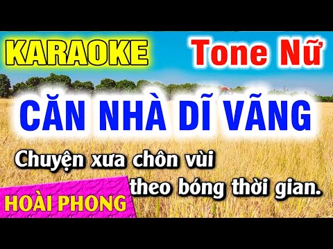 Karaoke Căn Nhà Dĩ Vãng Tone Nữ Nhạc Sống Mới | Hoài Phong Organ