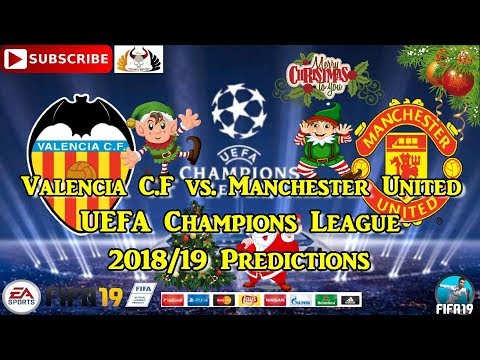 Valencia C.F vs. Manchester United | UEFA Champions League 2018-19 | Predictions FIFA 19