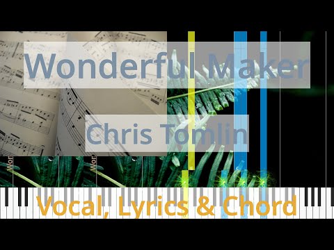 Wonderful Maker - Chris Tomlin