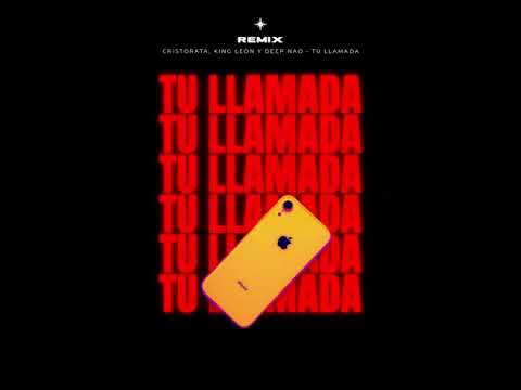 Cristorata, King Leon y Deep Nao - Tu llamada (Remix Deko Martinez)