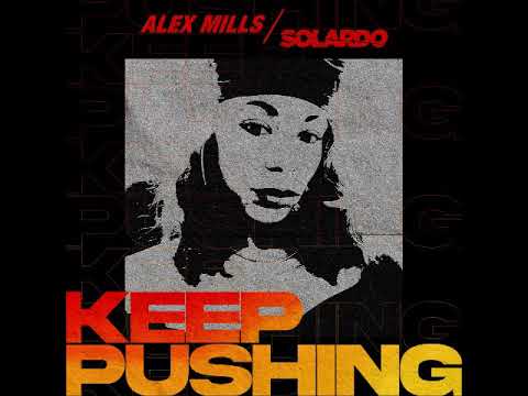 Alex Mills x Solardo - Keep Pushing (Extended Mix) [ULTRA]