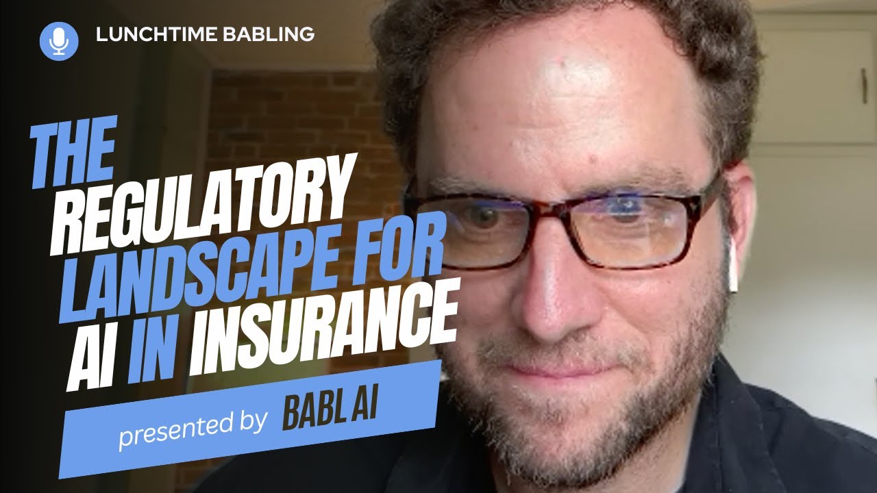 The Regulatory Landscape of AI in Insurance | Lunchtime BABLing 42