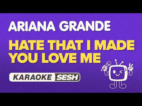 Ariana Grande - hate that i made you love me (Karaoke)
