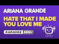 Ariana Grande - hate that i made you love me (Karaoke)