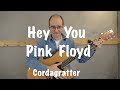 Hey You - Pink Floyd - Tuto guitare - Cordagratter