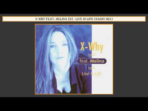X-Why feat. Melina [2] - Live Is Life (Radio Mix)