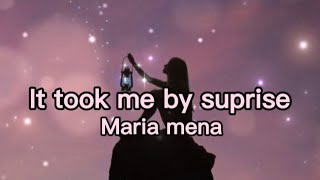 It took me by surprise Maria Mena (Lyrics)