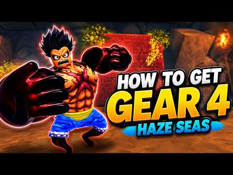 GEAR 4 FULL UNLOCK GUIDE for GUM FRUIT in HAZE SEAS Roblox