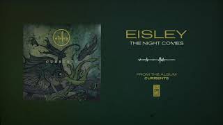 Eisley &quot;The Night Comes&quot;