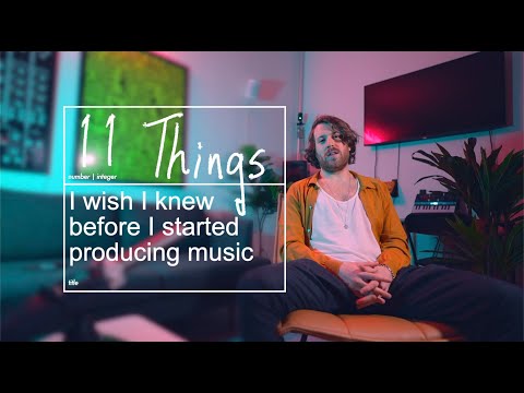 11 things I wish I knew before I started producing | Justin Beck