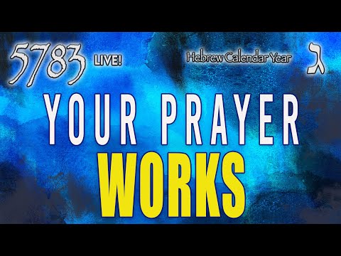 Hebrew Calendar 5783 LIVE! | Your Prayer Works! | Eric Burton