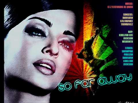 So Far Away - [MUSIC BY LT-Z featuring DJ QMAR]